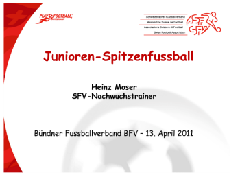 Präsentation von Heinz Moser (Trainer U16 Nati, SFV)